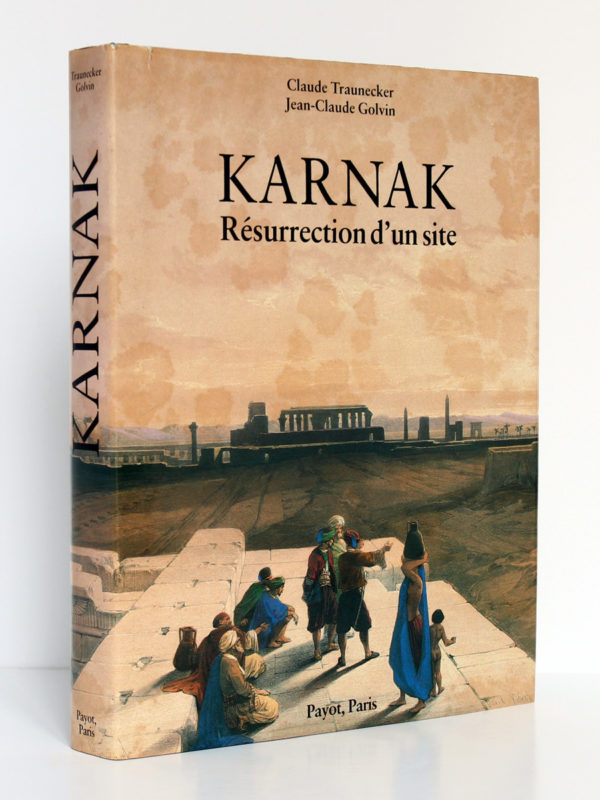 Karnak Résurrection d'un site, Claude TRAUNECKER, Jean-Claude GOLVIN. Payot, 1984. Couverture.