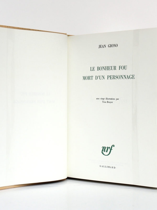Le Bonheur fou - Mort d'un personnage, Jean GIONO. Illustrations de Yves BRAYER. nrf-Gallimard, 1965. Page titre.