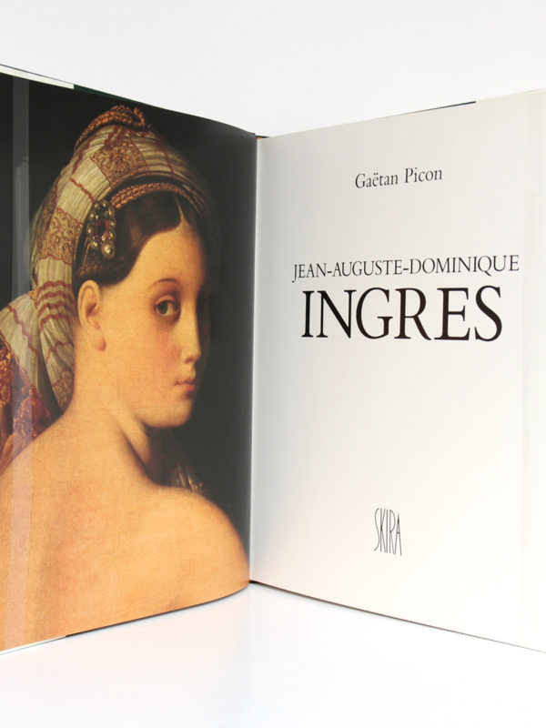 Jean-Auguste-Dominique Ingres, Gaëtan PICON. Éditions d'Art Albert Skira, 1980. Frontispice et page titre.