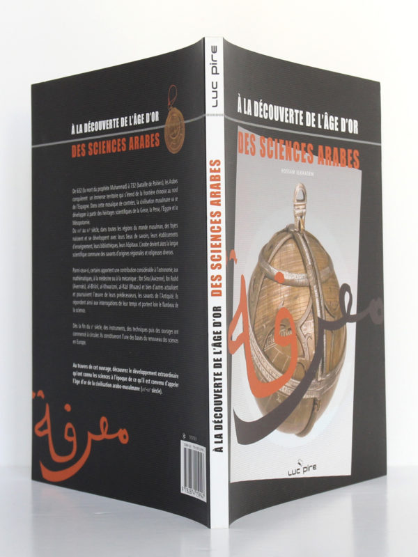 À la découverte de l'âge d'or des sciences arabes, Hossam ELKHADEM. Luc Pire, 2009. Couverture : dos et plats.