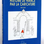 Histoire de France par la caricature, Annie DUPRAT. Larousse, 1999. Couverture.