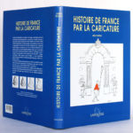 Histoire de France par la caricature, Annie DUPRAT. Larousse, 1999. Jaquette.