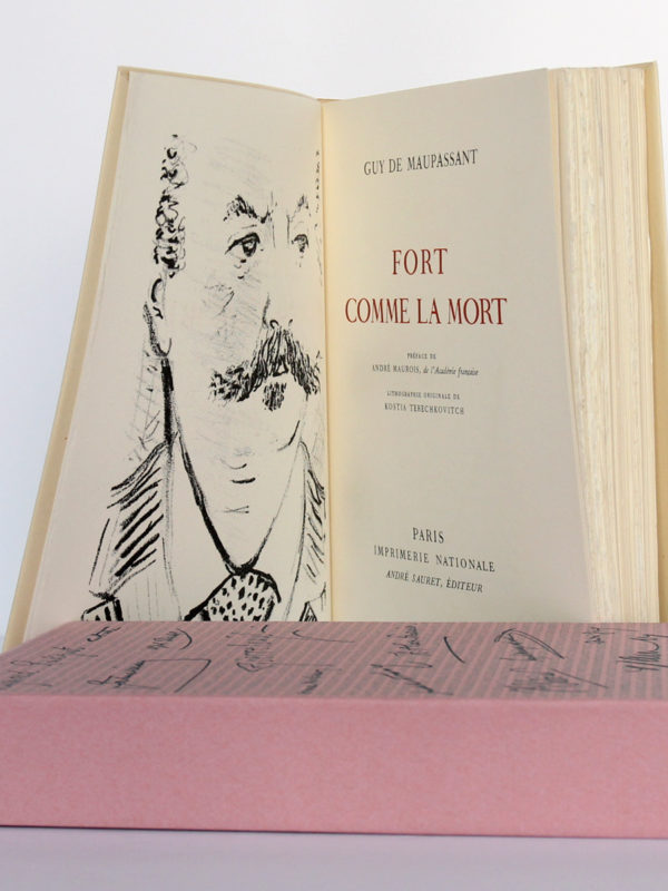 Fort comme la mort, Guy de Maupassant. Imprimerie Nationale, André Sauret éditeur, 1958. Frontispice, page titre et étui.