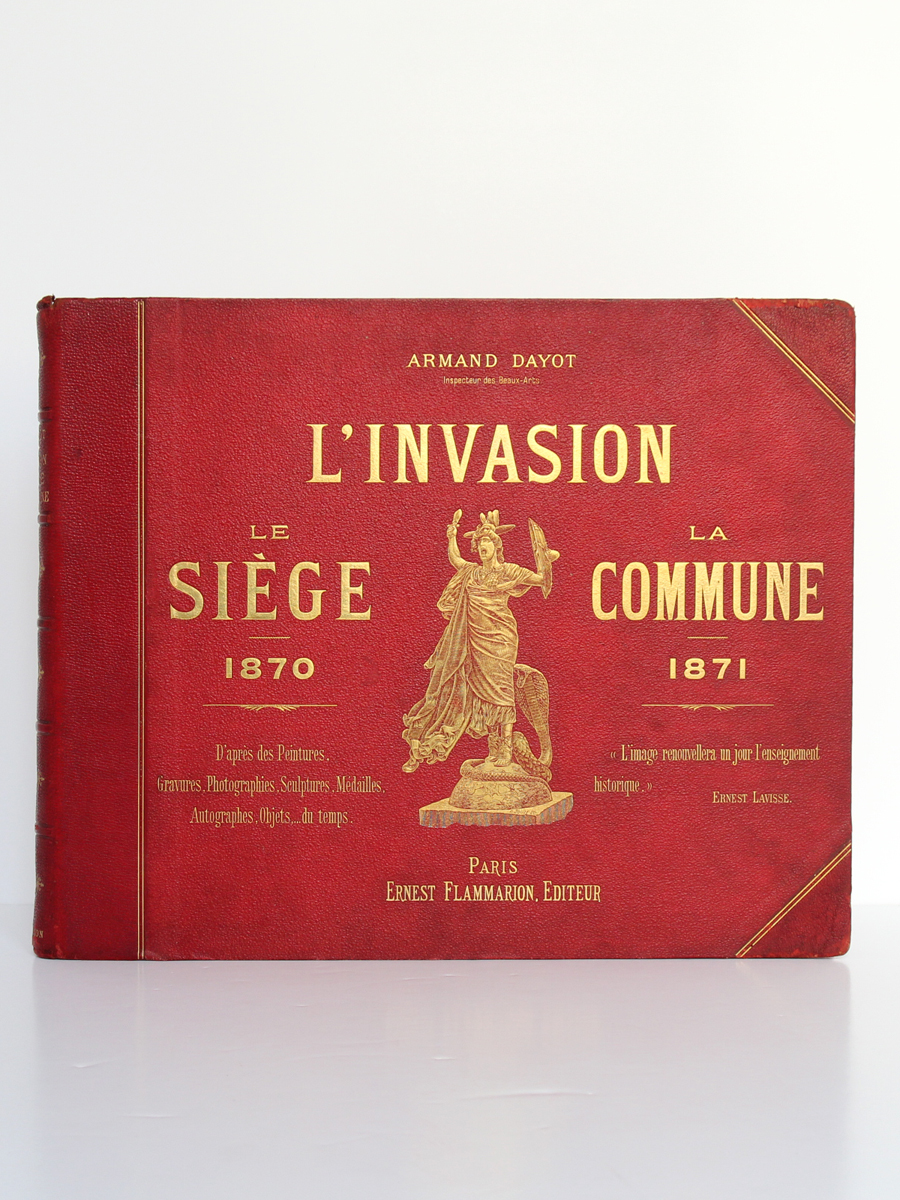 L'invasion - Le Siège 1870 - La Commune 1871, Armand DAYOT. Flammarion, sans date. Couverture.