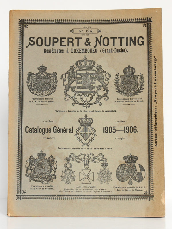 Catalogue n°124 de Soupert & Notting, rosiéristes à Luxembourg. Catalogue général 1905-1906. Couverture.