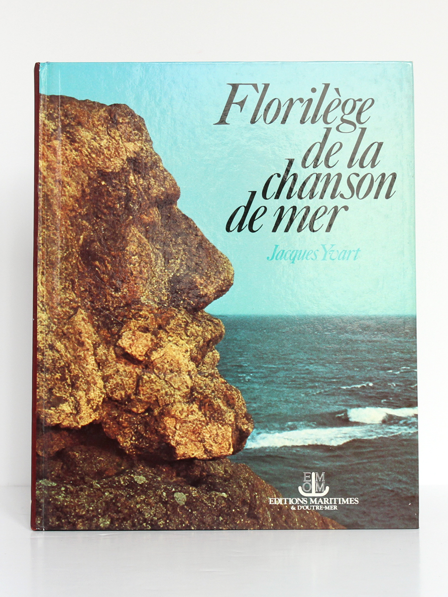 Florilège de la chanson de mer, Jacques YVART. Éditions Maritimes et d'Outre-Mer, 1988. Couverture.