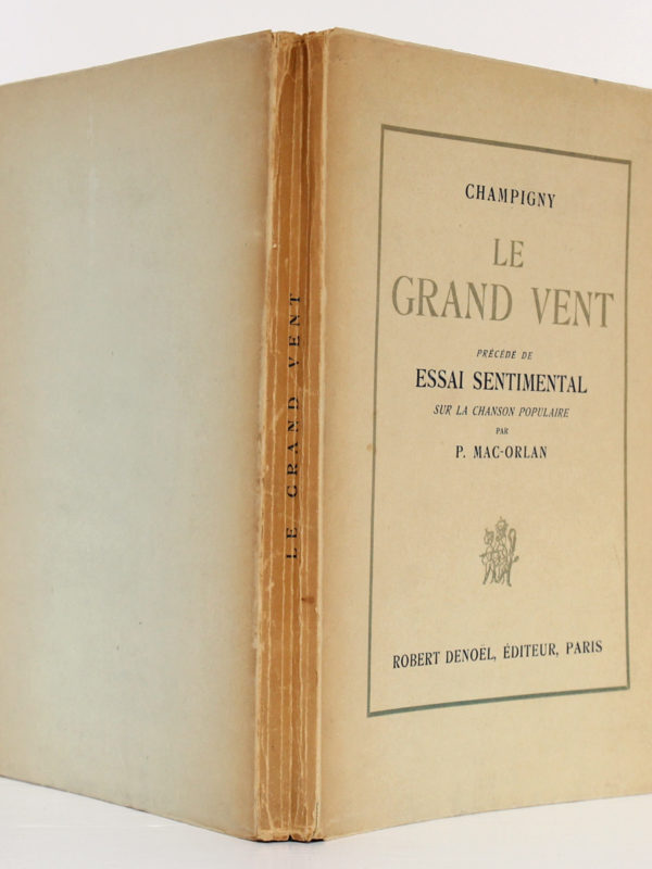 Le Grand Vent, CHAMPIGNY, Essai de P. MAC-ORLAN, Illustrations de Béatrice APPIA. Librairie des Trois-Magots/Denoël, 1929. Couverture : dos et plats.