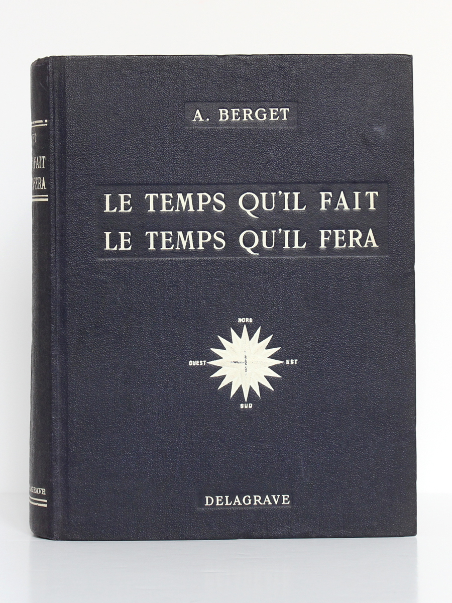 Le Temps qu'il fait Le temps qu'il fera, A. BERGET. Delagrave, sans date [1912]. Couverture.