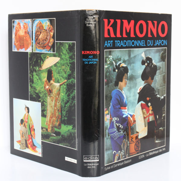 Kimono Art traditionnel du Japon, par Sylvie et Dominique BUISSON. Edita/La Bibliothèque des Arts, 1983. Jaquette.