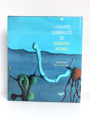 L'univers surréaliste de Desmond Morris, Michel REMY. Éditions Souffles, 1991. Couverture.