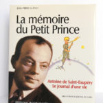 La mémoire du Petit Prince Antoine de Saint-Exupéry Le journal d'une vie, Jean-Pierre Guéno. Éditions Jacob-Duvernet, 2009. Couverture.