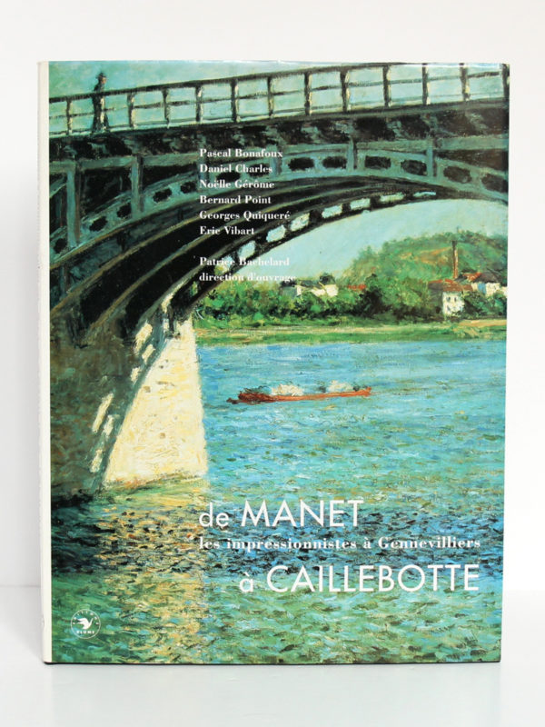 De Manet à Caillebotte Les impressionnistes à Gennevilliers. Éditons Plume, 1993. Relié. Couverture.