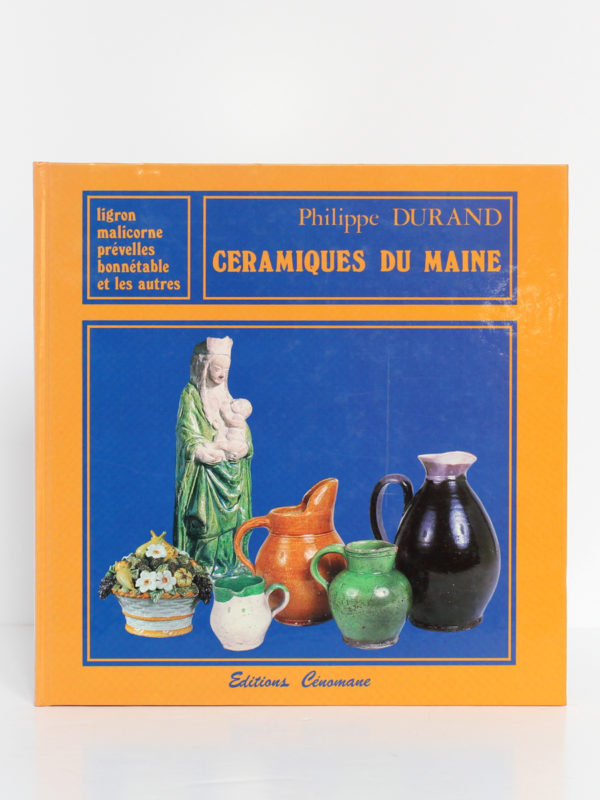 Céramiques du Maine, Philippe Durand. Éditions Cénomane, 1986. Couverture.