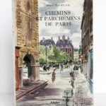 Chemins et parchemins de Paris, Albert FOURNIER. Illustrations de Jacques BOULLAIRE. Éditions Jeheber, 1954. Couverture.