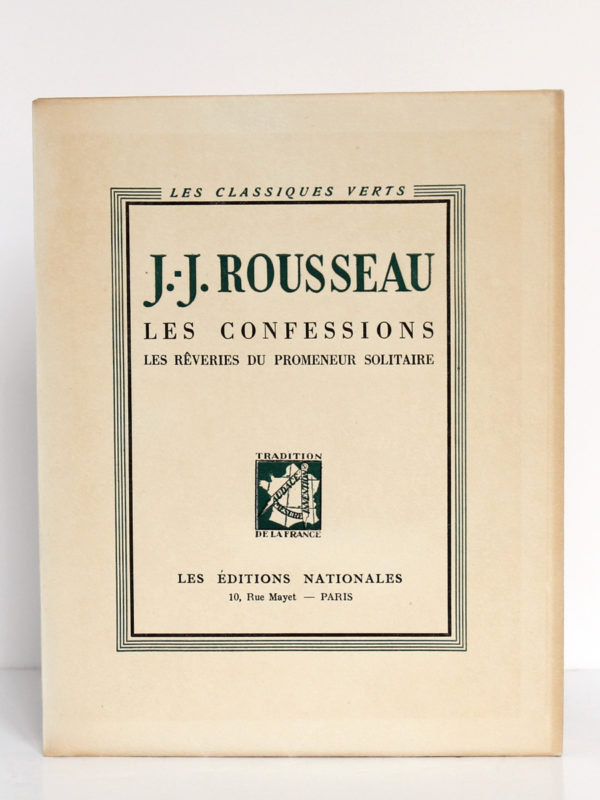Les Confessions, Les Rêveries du promeneur solitaire, Jean-Jacques ROUSSEAU. Les Éditions Nationales, 1947. Couverture.