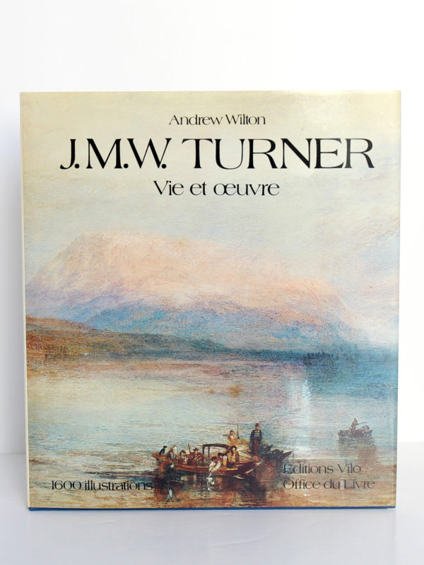 Turner Vie et œuvre Catalogues des peintures et des aquarelles, par Andrew Wilton. Office du Livre / Vilo, 1979. Couverture.