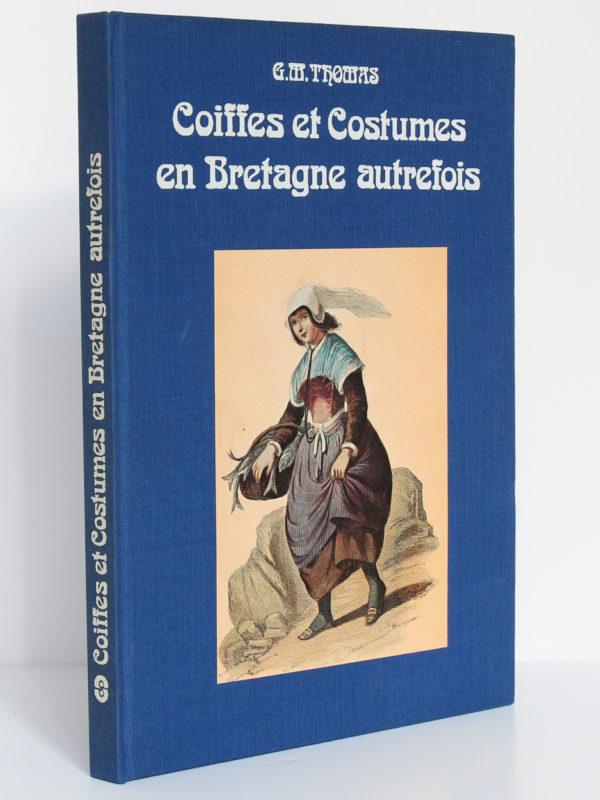 Coiffes et Costumes en Bretagne autrefois, Georges-Michel Thomas. SODIM, 1977. Dos et plat 1 de la couverture.