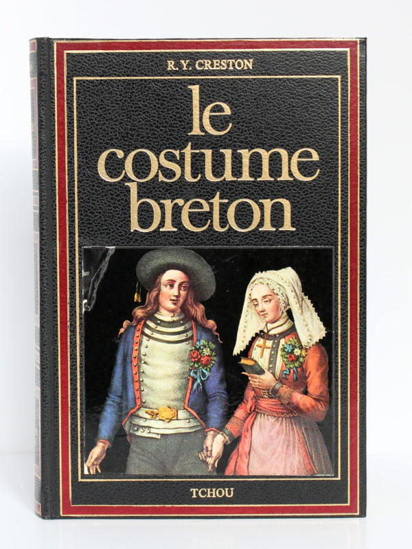 Le costume breton, René-Yves Creston. Tchou Éditeur, 1978. Couverture.