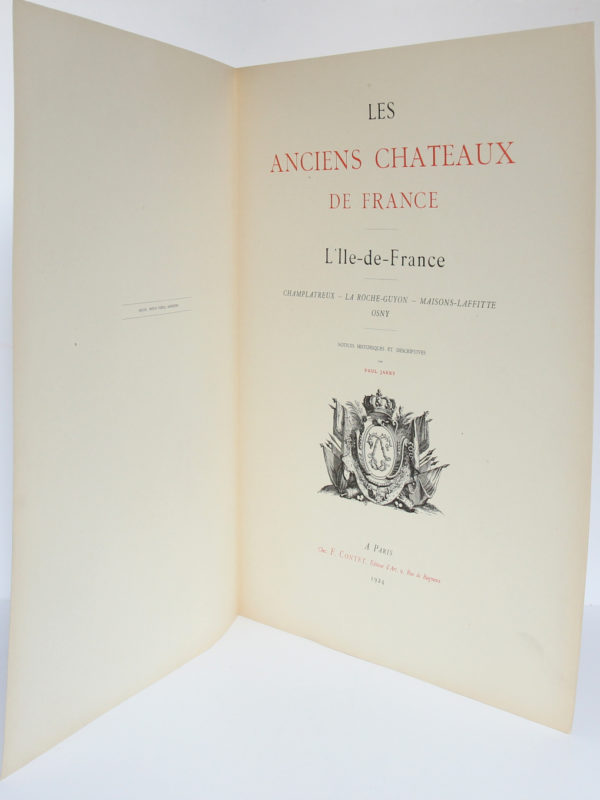 Les Anciens châteaux de France – L’Île-de-France. Champlatreux – La Roche-Guyon – Maisons-Laffitte – Osny, Paul Jarry. Chez F. Contet, 1924. Page titre.