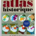 Atlas historique, Georges Duby. Larousse, 1988. Couverture.