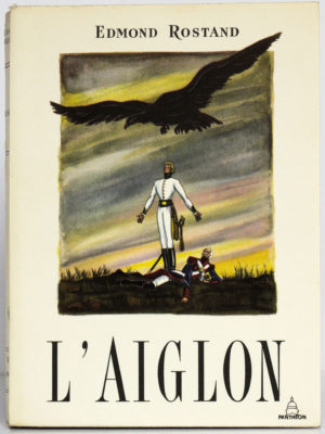 L'Aiglon, Edmond Rostand. Éditions Le Chant des Sphères, 1964. Couverture : premier plat.