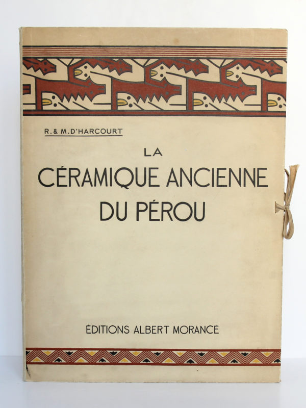 La céramique ancienne du Pérou. Le littoral. R. & M. d'Harcourt. Éditions Albert Morancé, 1924. Chemise à lacets : premier plat.