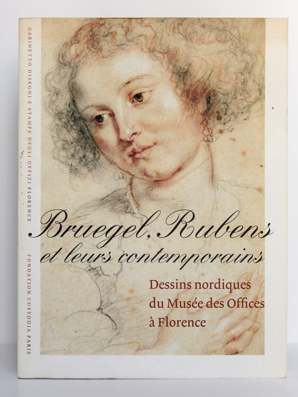 Bruegel, Rubens et leurs contemporains. Gabinetto Disegni Stampe degli Uffizi - Paris Fondation Custodia, 2008. Couverture.