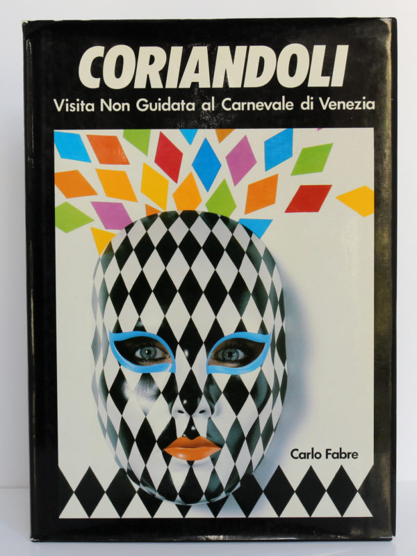 Coriandoli. Visita Non Guidata al Carnevale di Venezia. Morgana Edizioni, 1985. Couverture.